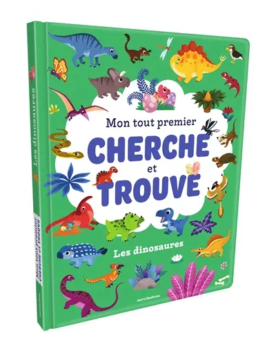 Les dinosaures : mon tout premier cherche et trouve