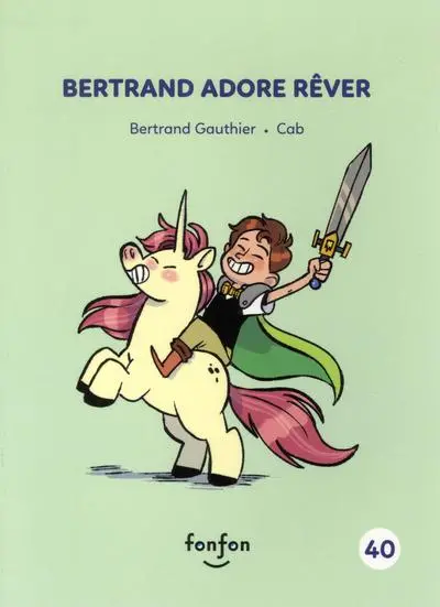 Bertrand adore rêver