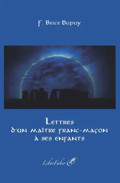 Lettres d'un maître franc-maçon à ses enfants