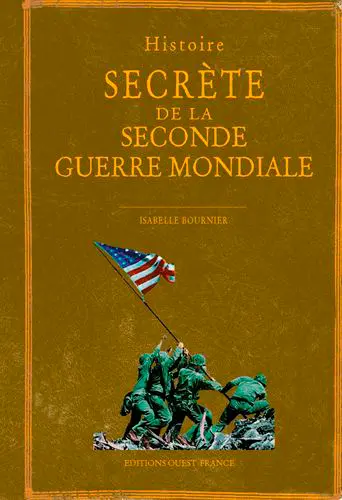 Histoire secrète de la Seconde Guerre mondiale
