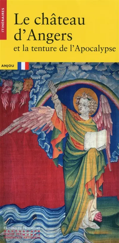 Le château d'Angers et la tenture de l'Apocalypse
