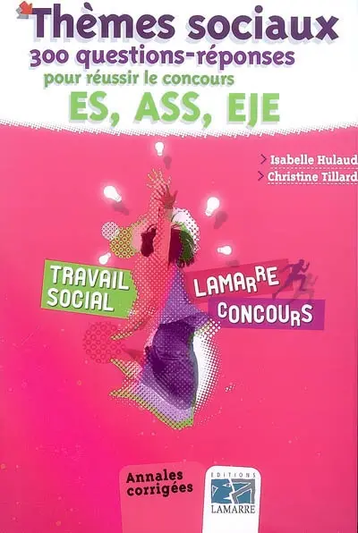 Thèmes sociaux : 300 questions-réponses pour réussir le concours ES, ASS, EJE