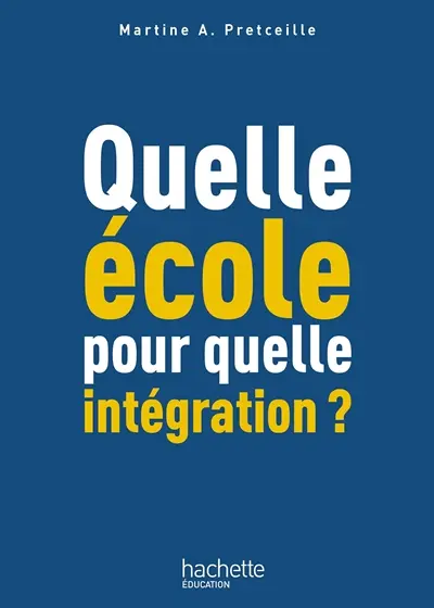 Quelle école pour quelle intégration ?