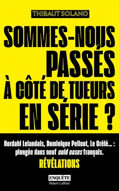 Sommes-nous passés à côté de tueurs en série ?