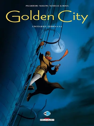 Golden City : l'intégrale. Tomes 4 à 6