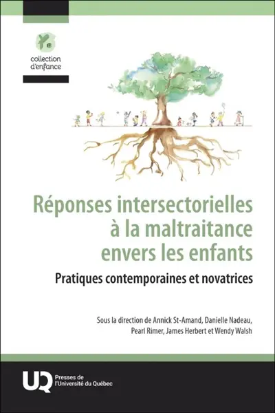 Réponses intersectorielles à la maltraitance envers les enfants : Pratiques contemporaines et novatrices