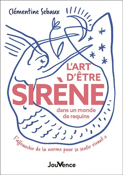 L'art d'être sirène dans un monde de requins : s'affranchir de la norme pour se sentir vivant.e