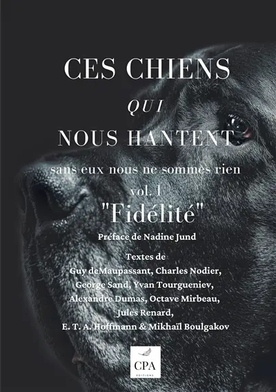 Ces chiens qui nous hantent : Fidèlité : vol.1