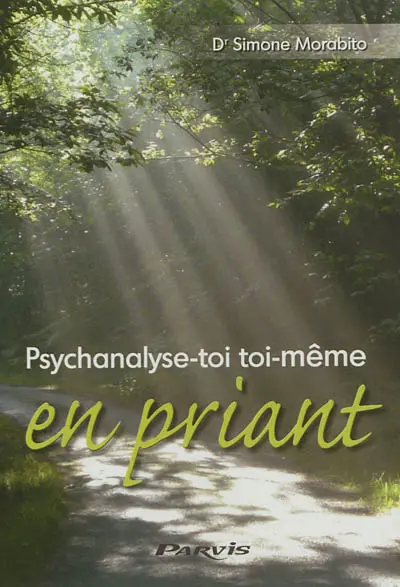Psychanalyse-toi toi-même en priant