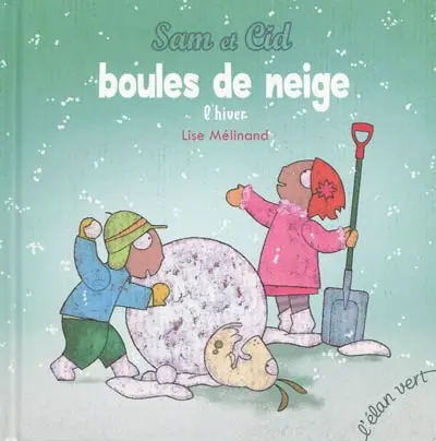 Sam et Cid. Boules de neige : l'hiver