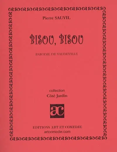 Bisou, bisou : parodie de vaudeville