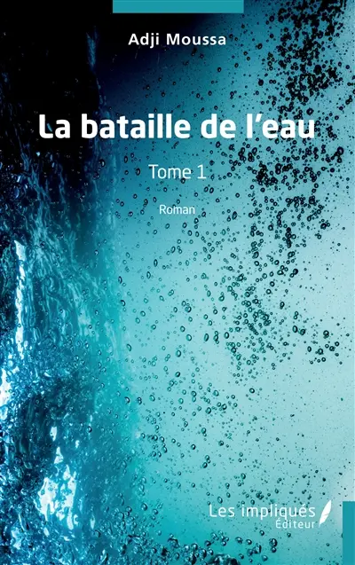 La bataille de l'eau. Vol. 1