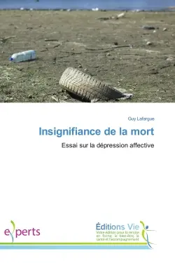Insignifiance de la mort : Essai sur la dépression affective