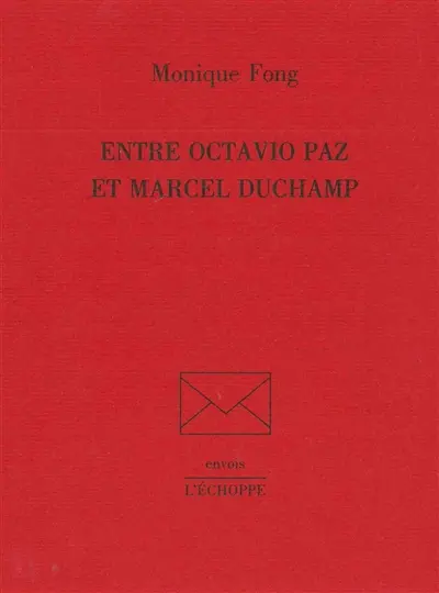 Entre Octavio Paz et Marcel Duchamp