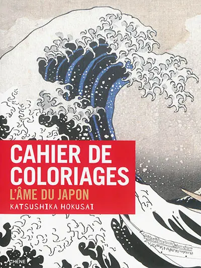 Cahier de coloriages : l'âme du Japon, Katsushika Hokusai