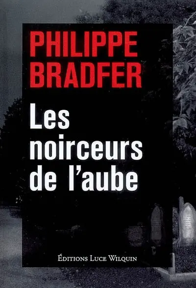 Les noirceurs de l'aube