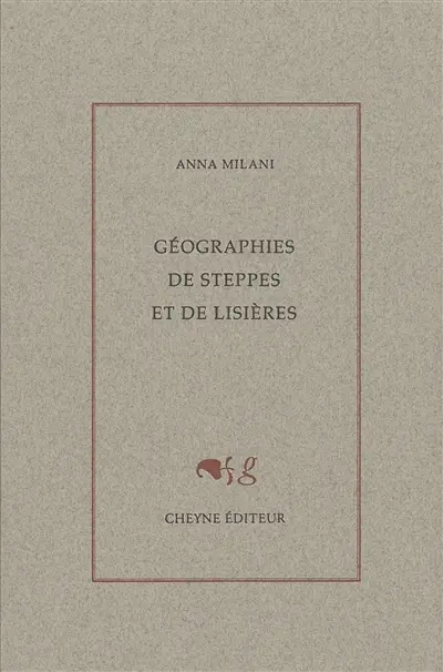 Géographies de steppes et de lisières
