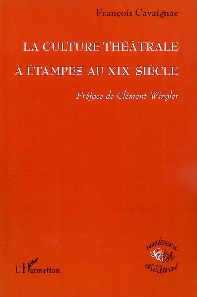 La culture théâtrale à Etampes au XIXe siècle