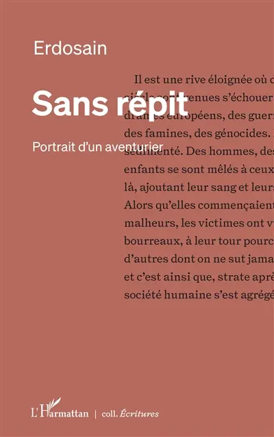 Sans répit : portrait d'un aventurier