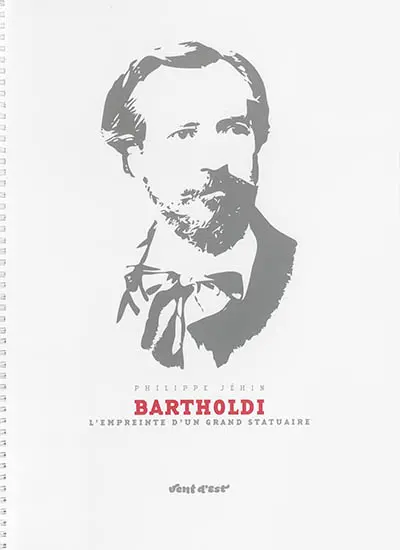 Bartholdi : l'empreinte d'un grand statuaire