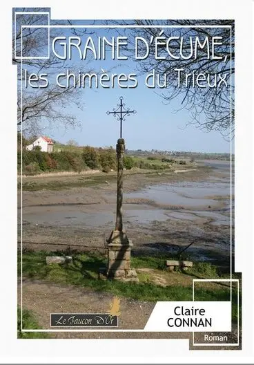 Graine d'écume. Graine d'écume, les chimères du Trieux