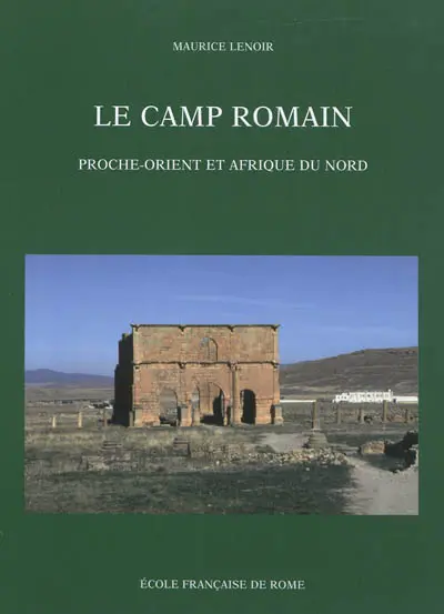 Le camp romain : Proche-Orient et Afrique du Nord