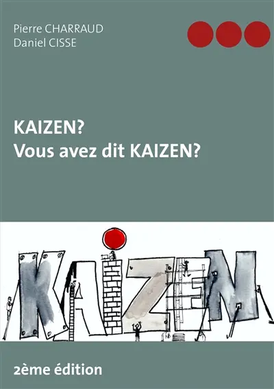 Kaizen ? : Vous avez dit Kaizen ?