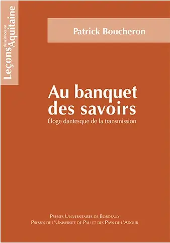 Au banquet des savoirs : éloge dantesque de la transmission