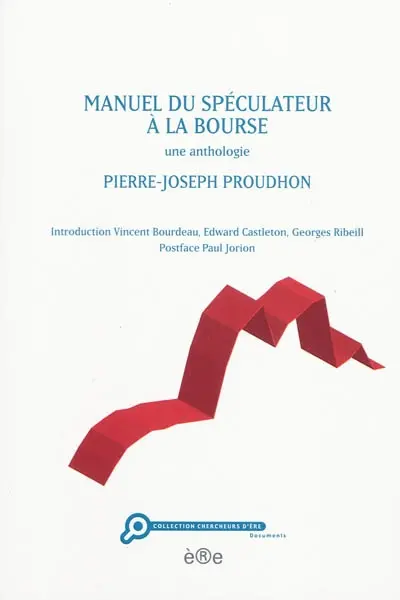 Manuel du spéculateur à la Bourse : une anthologie