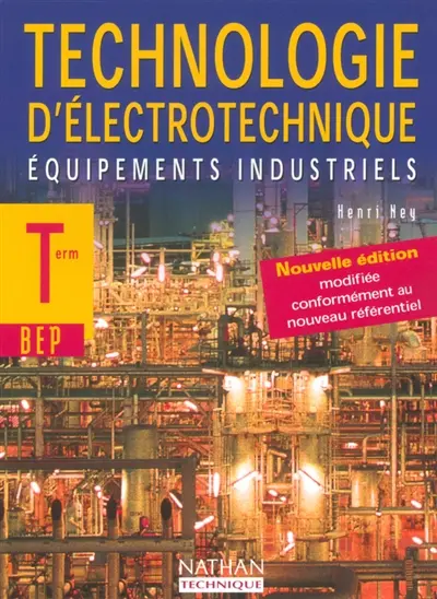 Technologie d'électrotechnique, terminale, BEP : équipements industriels : livre de l'élève