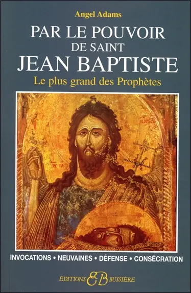 Par le pouvoir de saint Jean-Baptiste