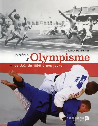 Un siècle d'olympisme : les JO de 1896 à nos jours