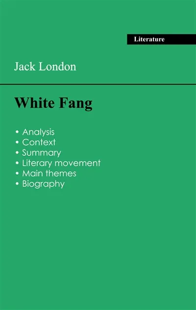 Succeed all your 2026 exams : Analysis of the novel of Jack London's White Fang