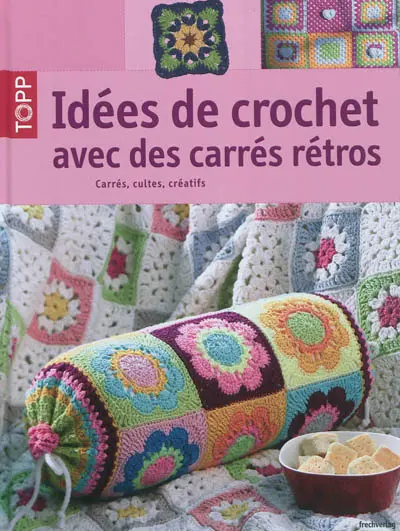 Idées de crochet avec des carrés rétros : carrés, cultes, créatifs
