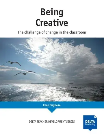 Being creative : the challenge of change in the classroom