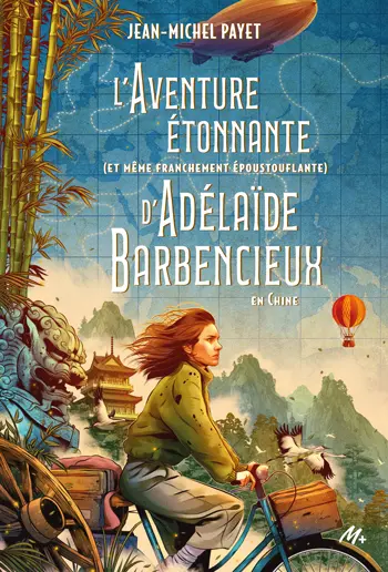 L'aventure étonnante (et même franchement époustouflante) d'Adélaïde Barbencieux : en Chine
