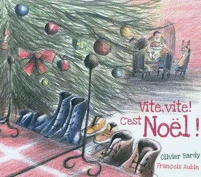 Vite ! vite ! c'est Noël !