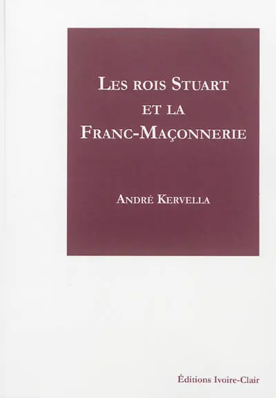 Les rois Stuart et la franc-maçonnerie