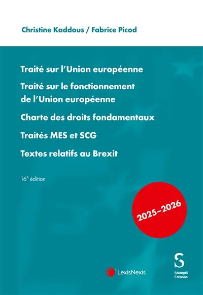 Traité sur l'Union européenne : 2025-2026. Traité sur le fonctionnement de l'Union européenne. Charte des droits fondamentaux