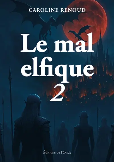 Le mal elfique. Vol. 2