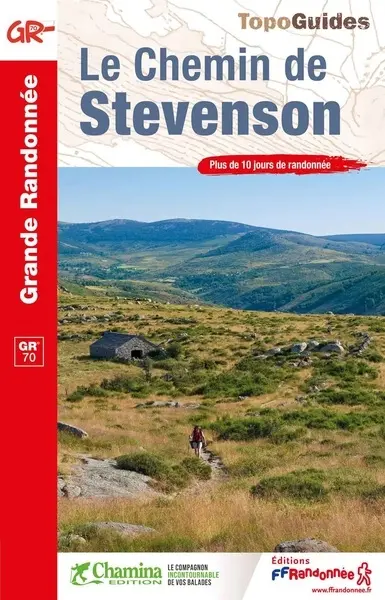 Le chemin de Stevenson : GR70 : plus de 10 jours de randonnée