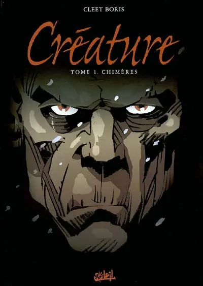 Créature. Vol. 1. Chimères