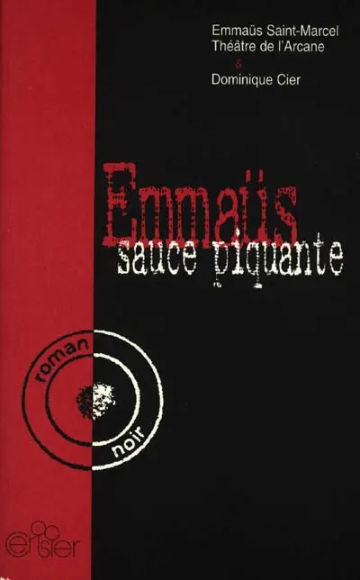 Emmaüs sauce piquante : roman noir