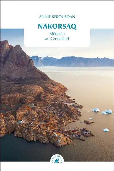 Nakorsaq : médecin au Groenland