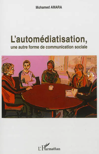 L'automédiatisation, une autre forme de communication sociale