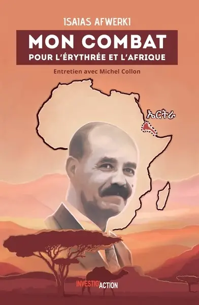 Mon combat pour l'Erythrée et l'Afrique : entretien avec Michel Collon