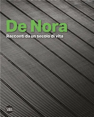 De Nora : Stories from a century of life