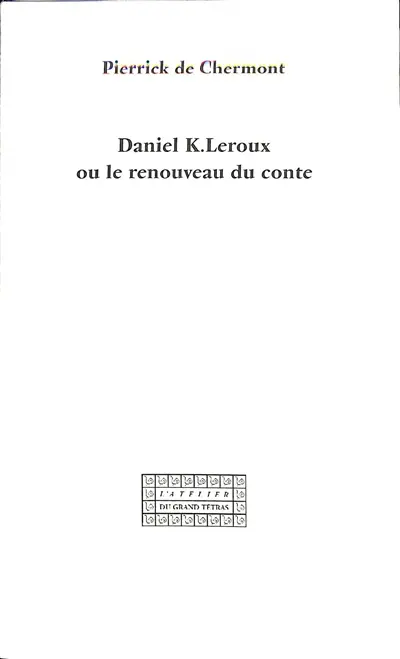 Daniel K. Leroux ou Le renouveau du conte