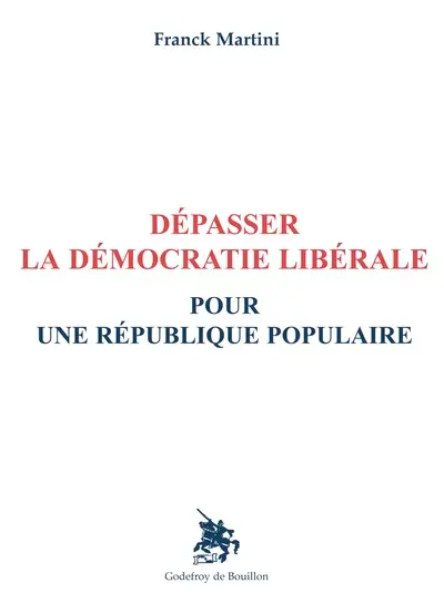 Dépasser la démocratie libérale pour une République populaire