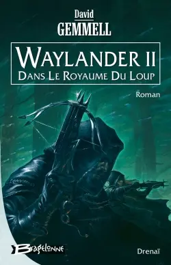 Waylander. Vol. 2. Dans le royaume du loup